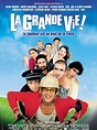 La Grande Vie ! - Film (2001) - SensCritique