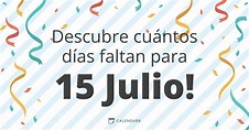 Descubre cuántos días faltan para 15 Julio - Calendarr