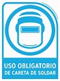 USO OBLIGATORIO DE CARETA DE SOLDAR CON LEYENDA - Safetysignal