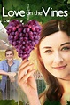Love on the Vines (2017) - Posters — The Movie Database (TMDB)