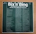 Bix 'n' Bing with Paul Whiteman Orchestra 1981 ASV Living Era AJA 5005 ...