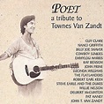 Poet: A Tribute to Townes Van Zandt by Various Artists (CD, Sep-2001 ...