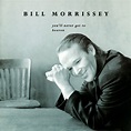 You'll Never Get To Heaven by Bill Morrissey on TIDAL