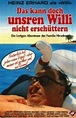 Das kann doch unsren Willi nicht erschüttern | Film 1970 - Kritik ...