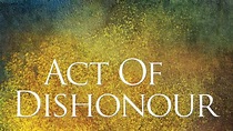 Act of Dishonour (2010) - TrailerAddict