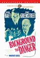 Background to Danger (1943) | Kaleidescape Movie Store