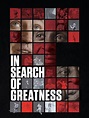 In Search of Greatness: Trailer 1 - Trailers & Videos - Rotten Tomatoes