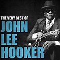 The Very Best of John Lee Hooker by John Lee Hooker on Amazon Music ...