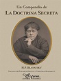 Un Compendio de La Doctrina Secreta. Helena Petrovna Blavatsky | PDF ...