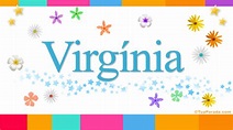 Significado do nome Virgínia, origem do nome de bebê Virgínia – Tua Parada
