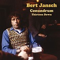 Thirteen Down - Album by Bert Jansch Conundrum | Spotify
