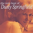 The Very Best Of Dusty Springfield, Dusty Springfield - Qobuz