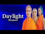 Sheppard - Daylight (Lyrics) - YouTube