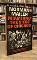 Miami and the Siege of Chicago _ An informal history of the American ...