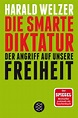 Die smarte Diktatur - Harald Welzer (Buch) – jpc