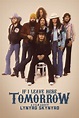If I Leave Here Tomorrow: A Film About Lynyrd Skynyrd (2018) - Posters ...