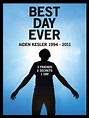 Best Day Ever: Aiden Kesler 1994-2011 (2012) - IMDb