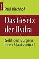 Das Gesetz der Hydra von Paul Kirchhof als Taschenbuch - bücher.de