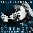 Kelly Clarkson - Stronger (What doesn't kill you) - Atlasvision Wiki