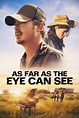 As Far as the Eye Can See Pictures - Rotten Tomatoes