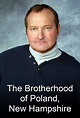 The Brotherhood of Poland, New Hampshire | TV Time