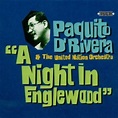 Night in Englewood: Paquito D'Rivera & United Nation Orchest, Paquito d ...