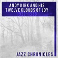 Andy Kirk: 1937-1938 (Live) - Album by Andy Kirk & His Twelve Clouds Of ...