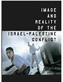 Image and Reality of the Israel-Palestine Conflict - DocsLib