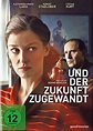 Und der Zukunft zugewandt DVD | Film-Rezensionen.de