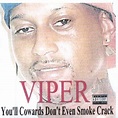 Viper - You'll Cowards Don't Even Smoke Crack - Reviews - Album of The Year