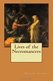 Lives of the Necromancers by William Goldwin | Goodreads