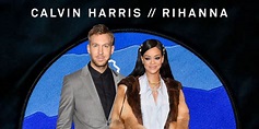 Calvin Harris finally tells us when his new music video with Rihanna is ...