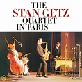 ‎The Stan Getz Quartet In Paris (Live At Salle Pleyel, Paris, France ...