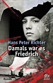 Damals war es Friedrich by Hans Peter Richter | Goodreads