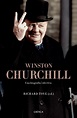 WINSTON CHURCHILL. UNA BIOGRAFIA COLECTIVA. TOYE RICHARD. Libro en ...