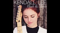 Kendall Lee - Black & White (Single) - YouTube