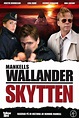 "Wallander" Skytten (TV Episode 2009) - IMDb
