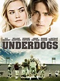 Underdogs (2013) - Rotten Tomatoes
