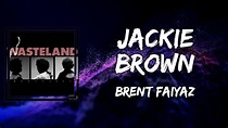 Brent Faiyaz - JACKIE BROWN (Lyrics) - YouTube