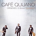 Amazon.com: Orígenes: El Bolero Volumen 2 : Cafe Quijano: Digital Music