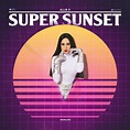 Allie X - Super Sunset (Analog) - Reviews - Album of The Year
