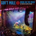 Gov't Mule – Bring On The Music, Live At The Capitol Theatre Vol.1 ...