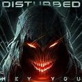 Disturbed Release single & video for the new song "Hey You" - - July 16 ...