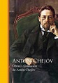 Obras ─ Colección de Antón Chejóv de Antón Chejóv - Libro - Leer en línea