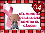 04 DE FEBRERO DÍA MUNDIAL DEL CANCER
