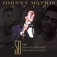 Johnny Mathis - Gold: The 50th Anniversary Celebration (CD) - Amoeba Music