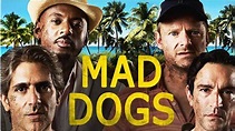 Mad Dogs (2015) – Filmonizirani