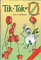Tik-Tok Of Oz: by L. Frank Baum (1914) | Little library, Tik tok of oz ...