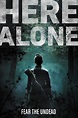 Here Alone (2016) - Posters — The Movie Database (TMDb)