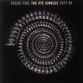 XTC : Fossil Fuel: The XTC Singles 1977-1992 - Levykauppa Äx